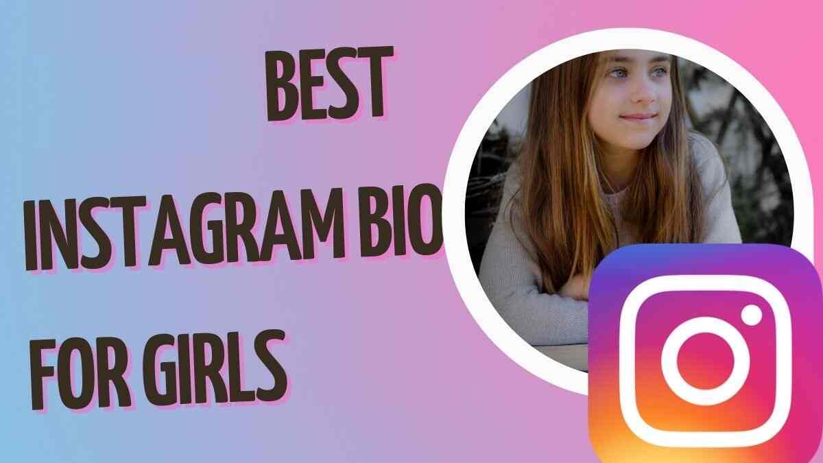 Best Instagram Bio For Girls 2023